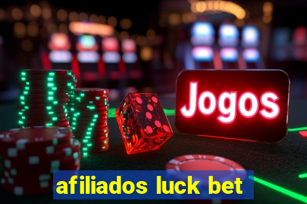 afiliados luck bet